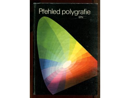 Přehled polygrafie - učební text pro 1. ročníky tříletých a čtyřletých polygrafických učebních oborů