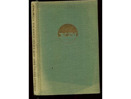 Dnes ještě zapadá slunce nad Atlantidou - Hra o 5 obrazech, Vítězslav Nezval, 1956