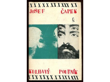 Kulhavý poutník - co jsem na světě uviděl, Josef Čapek, 1967