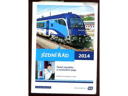 Jízdní řád 2014 - Česká republika a mezistátní spoje - platí od 15.12.2013 do 13.12.2014, 2013