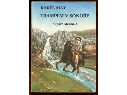 Supové Mexika I Trampem v Sonoře