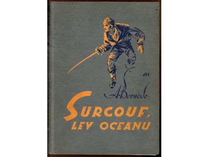 Surcouf, lev oceánu : Historický román I.díl, Arthur Bernéde, 1926