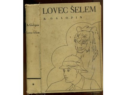Lovec šelem. Díl I., Arnould Galopin, 1939