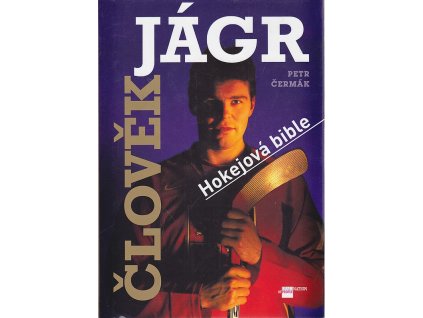 Člověk Jágr - Hokejová bible, Petr Čermák, 2013