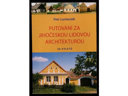 222816 putovani za jihoceskou lidovou architekturou 36 vyletu