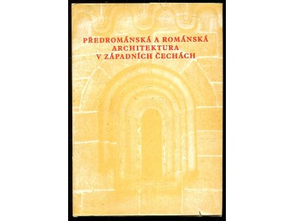 222843 predromanska a romanska architektura v zapadnich cechach