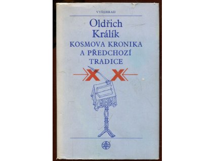 Kosmova kronika a předchozí tradice, Oldřich Králík, 1976