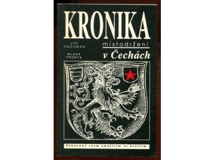 Kronika místodržení v Čechách : věnované všem smějícím se bestiím