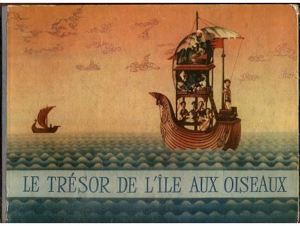 Le Trésor de l'Île aux Oiseaux : D'après le film de marionnettes du même titre č. Poklad Ptacího ostrova de Karel Zeman d'après le conte de E.F. Míšek, Karel Zeman, 1956