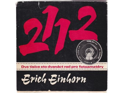 Dva tisíce sto dvanáct rad pro fotoamatéry, Erich Einhorn, 1972
