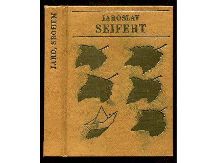 Jaro, sbohem, Jaroslav Seifert, 1980