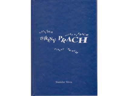 Zvířený prach, Stanislav Vávra, 2004