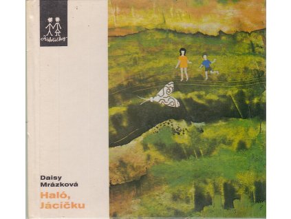 Haló, Jácíčku - knížka o velikém přátelství