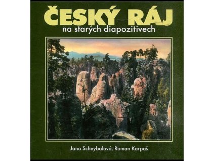 Český ráj na starých diapozitivech