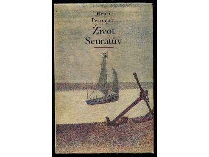 Život Seuratův, Henri Perruchot, 1974