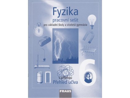 223215 fyzika pracovni sesit pro 6 rocnik zakladni skoly a primu viceleteho gymnazia s prilohou prehled uciva