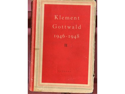 Klement Gottwald : 1946-1948 : Sborník statí a projevů. Díl 2, Klement Gottwald, 1949