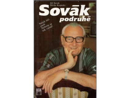 Sovák podruhé : Smích léčí aneb Neberte se tak vážně, Kopecká Slávka Sovák, 1993