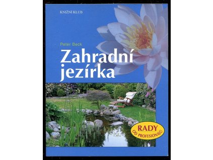 Zahradní jezírka, Peter Beck, 2008