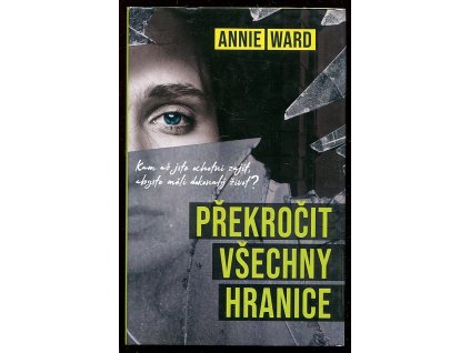 Překročit všechny hranice, Annie Ward, 2019