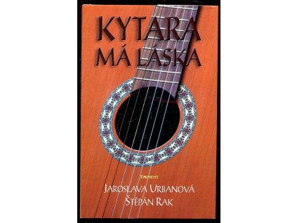Kytara, má láska, Jaroslava Urbanová, 2003