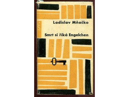 Smrt si říká Engelchen, Ladislav Mňačko, 1963