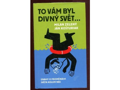 223560 to vam byl divny svet uvahy o promenach sveta kolem nas