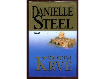 Dědictví krve, Danielle Steel, 2012