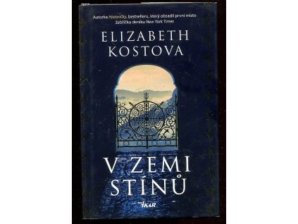 V zemi stínů, Elizabeth Kostova, 2018