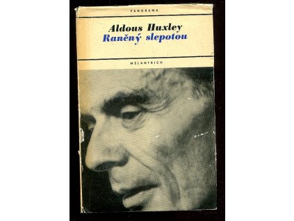 Raněný slepotou - Román, Aldous Huxley, 1970