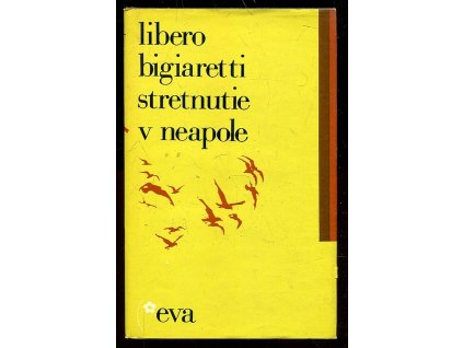 Stretnutie v Neapole, Libero Bigiaretti, 1974