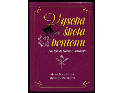 223665 vysoka skola bontonu 500 tipu do pohody i nepohody