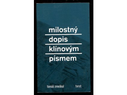 Milostný dopis klínovým písmem, Tomáš Zmeškal, 2008