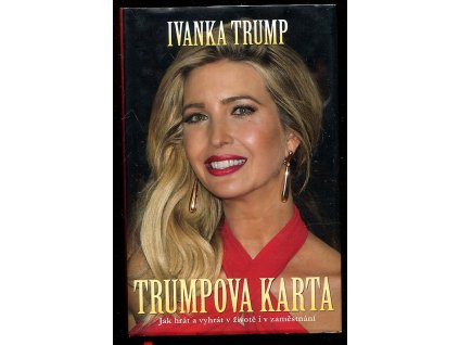 223704 trumpova karta jak hrat a vyhrat v zivote i v zamestnani