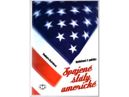 Spojené státy americké - společnost a politika, Vladimíra Dvořáková, 2002