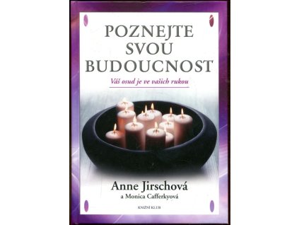 Poznejte svou budoucnost, Anne Jirsch, 2014