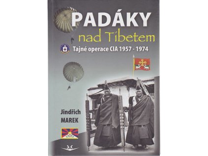 Padáky nad Tibetem - tajné operace CIA 1957-1974