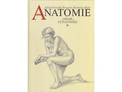 Anatomie okem výtvarníka, Klára Folvarská-Roseová, 2003