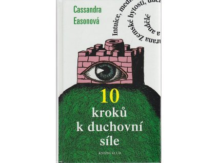 10 kroků k duchovní síle, Cassandra Eason, 2003