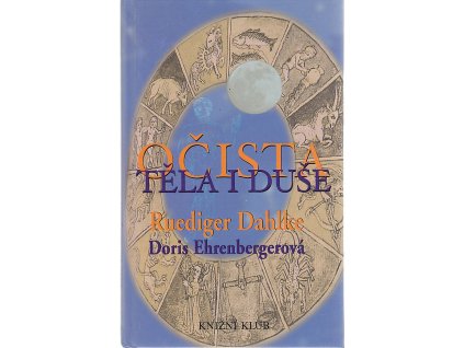 Očista těla i duše, Rüdiger Dahlke, 2002