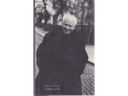 Odpovědi - rozhovory Harryho Jamese Cargasse a Michala Bauera s Arnoštem Lustigem a esej Byrona Sherwina