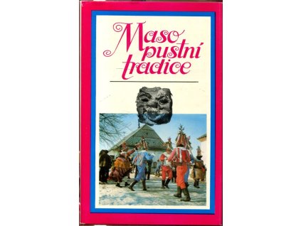 Masopustní tradice : památce PhDr. Josefa Tomše, CSc