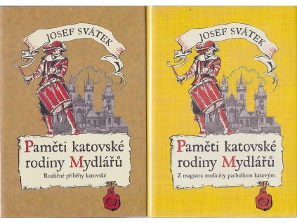 Paměti katovské rodiny Mydlářů v Praze. I-II, Z magistra medicíny pacholkem katovým, Rozličné příběhy katovské