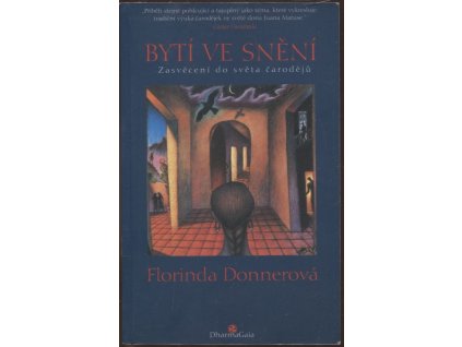 Bytí ve snění : zasvěcení do světa čarodějů