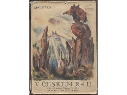 V Českém ráji : příroda a lid, památky umění, pověsti a dějinné příběhy, Adolf Wenig, 1941