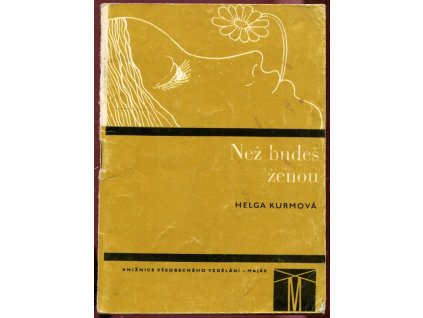 Než budeš ženou, Helga Kurm, 1976
