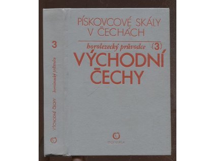 Pískovcové skály v Čechách. Sv. 3, Východní Čechy, Karel Šmíd, 1979