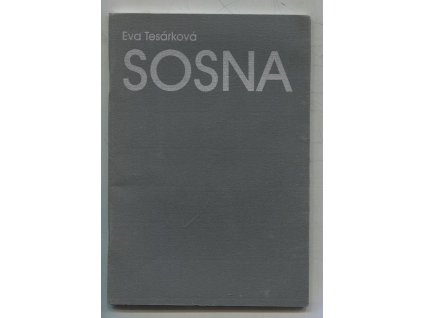 Sosna, Eva Tesárková, 2002