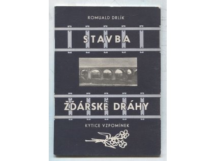 224514 stavba zdarske drahy kytice vzpominek