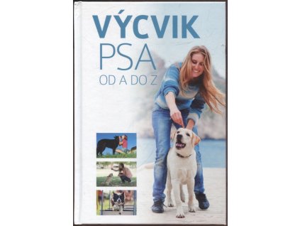 Výcvik psa od A do Z